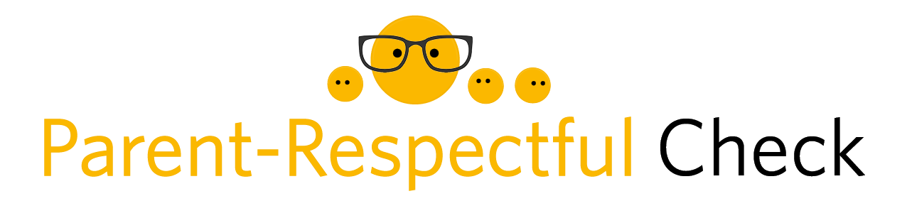 Parent-Respectful Check